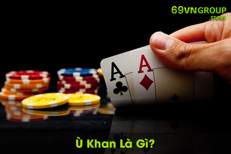 Ù khan là gì?